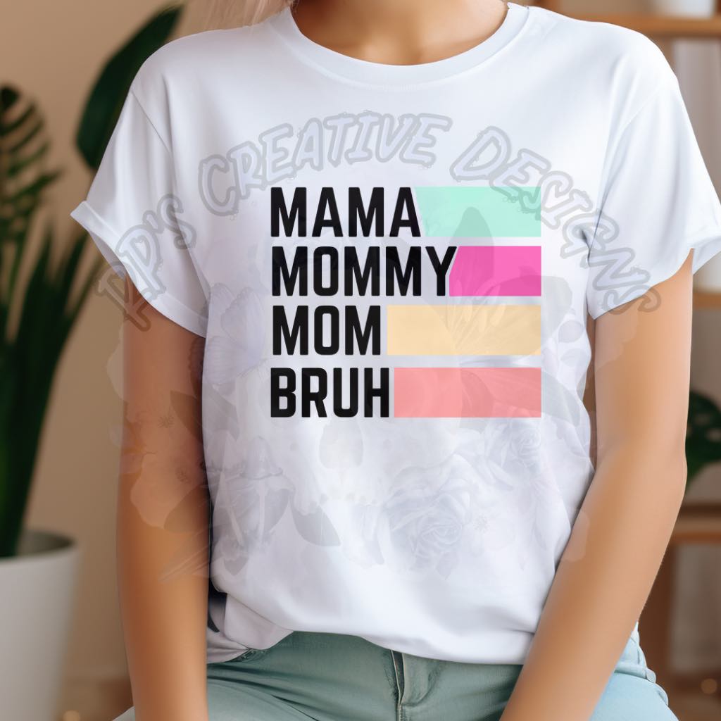 Mama Mommy Mom Bruh pinks DTF