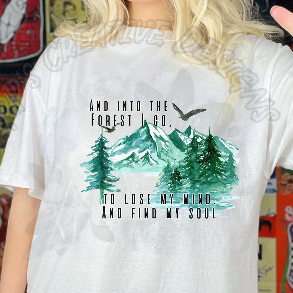 And Into The Forest I Go DTF