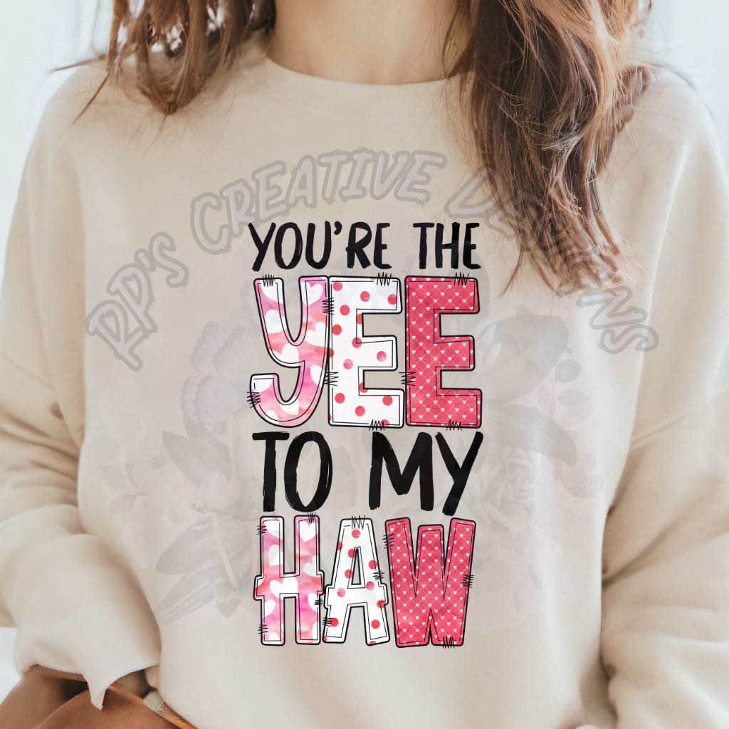 You're The Yee To My Haw pink DTF