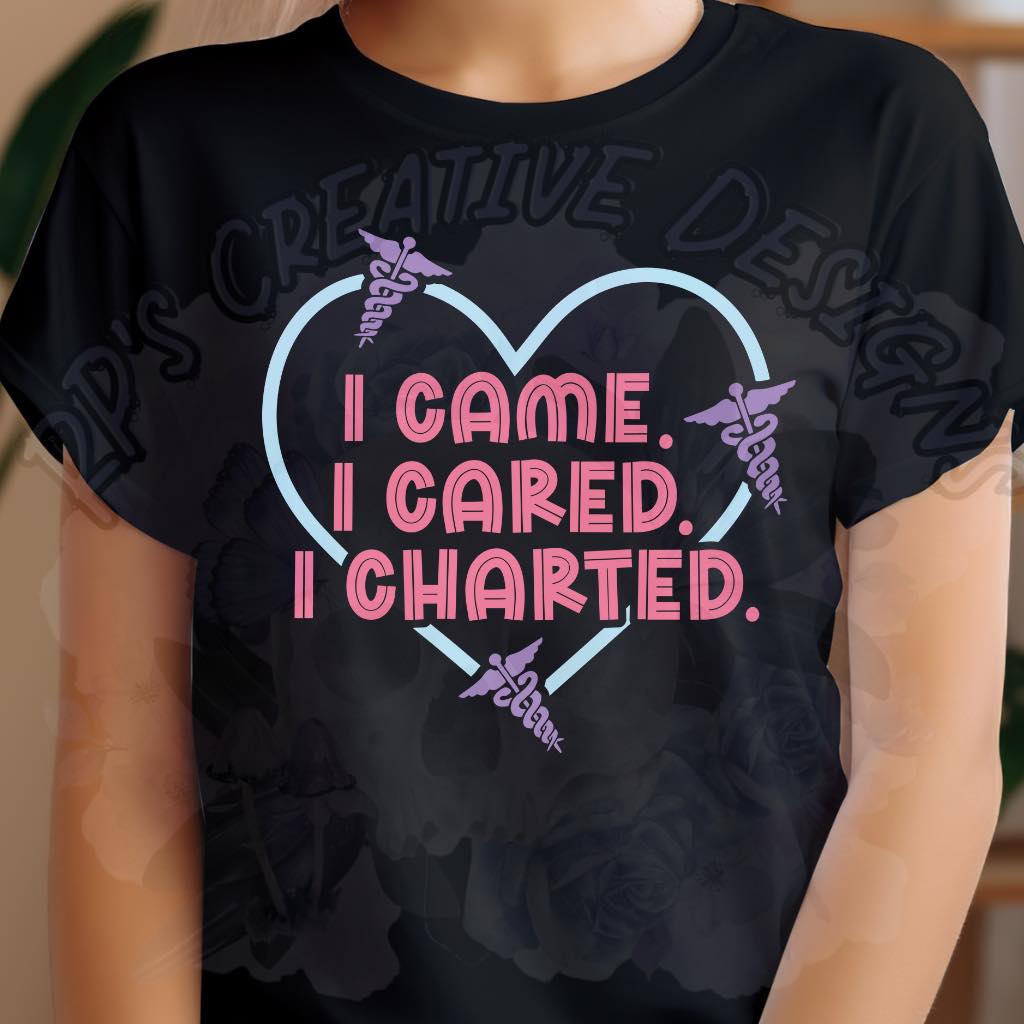 I Came I Cared I charted DTF