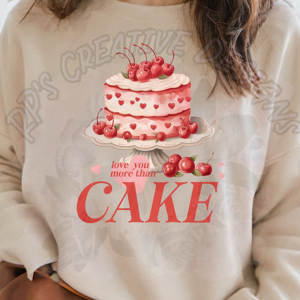 Love You More Than Cake DTF