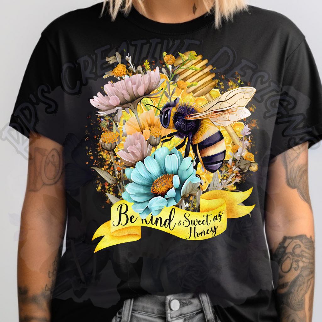 BE Kind & Sweet As Honey DTF