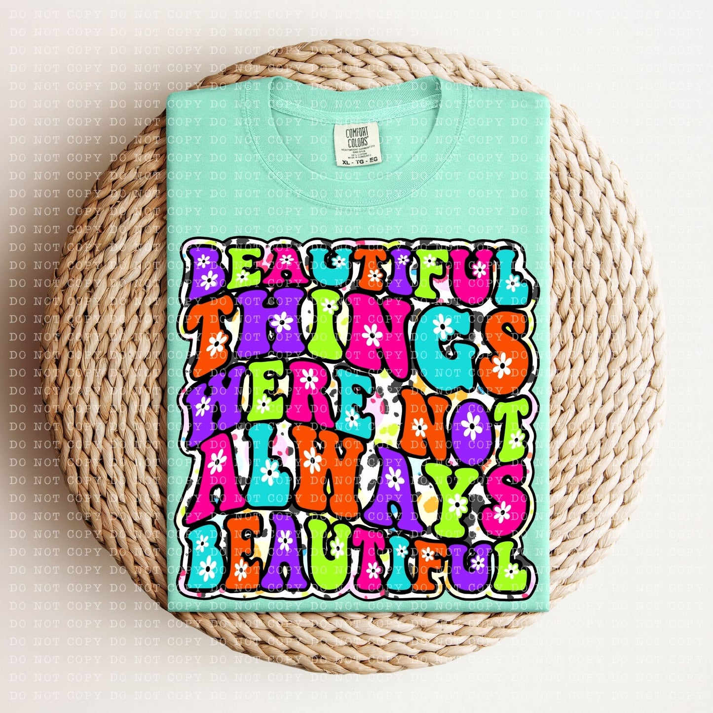 Beautiful things Were Not Always Beautful DTF