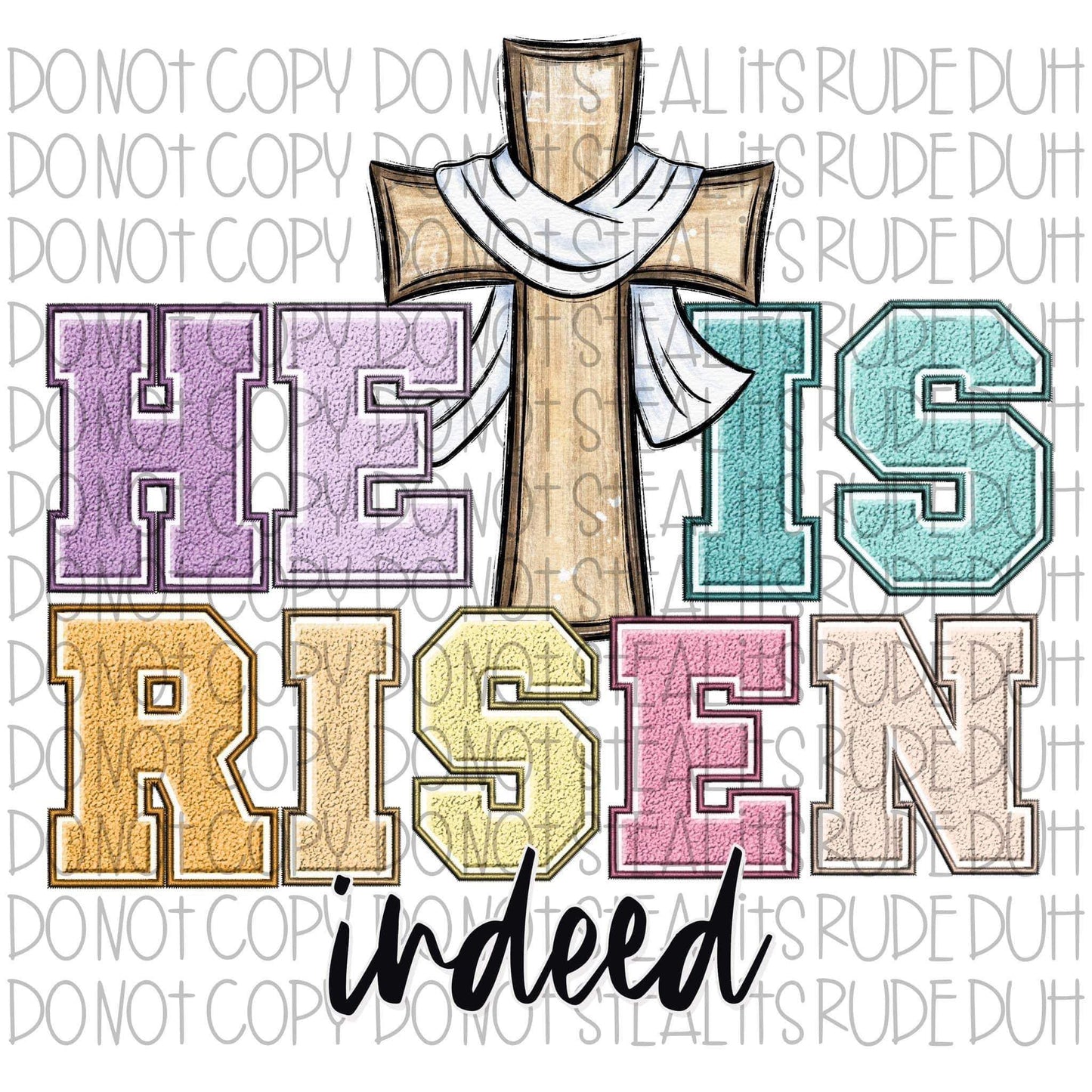 He Has Risen Indeed DTF
