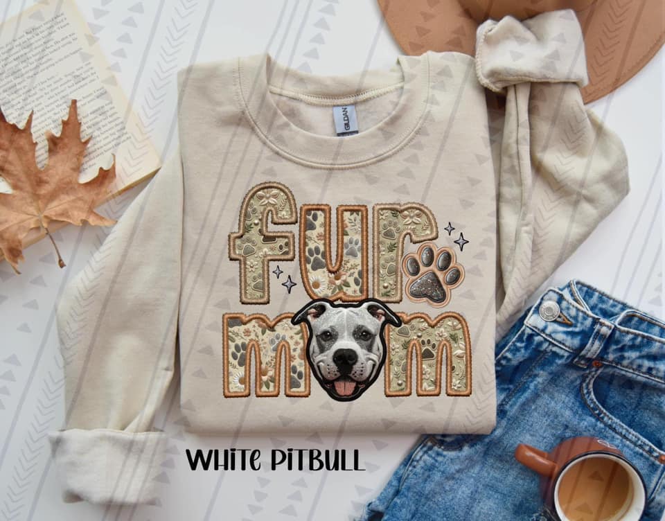 White Pitbull Fur Mom DTF