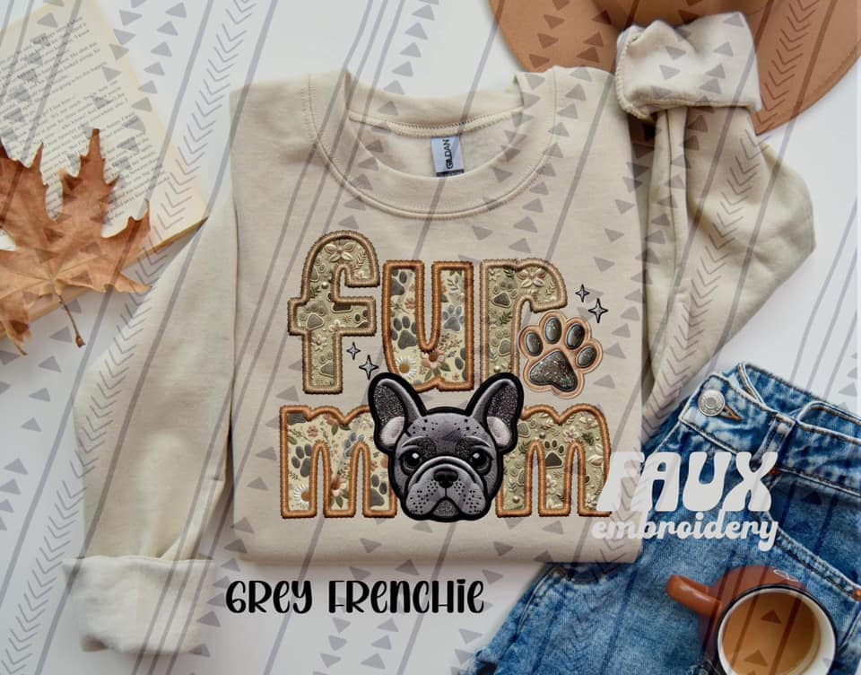 Grey Frenchie Fur Mom DTF