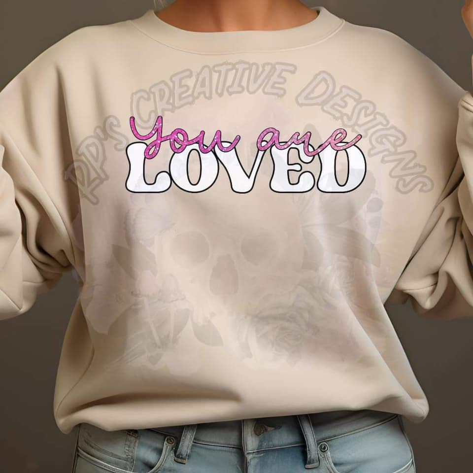 You Are Loved DTF