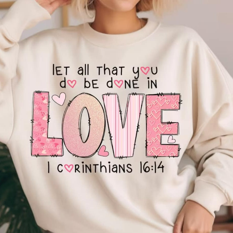 Let All That You Do Be Done In Love DTF