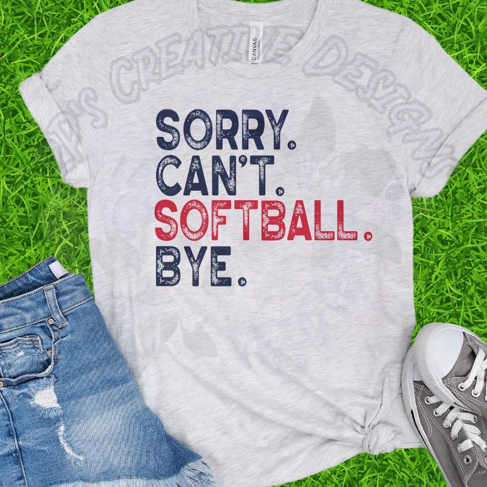 Sorry Can’t Bye DTF
