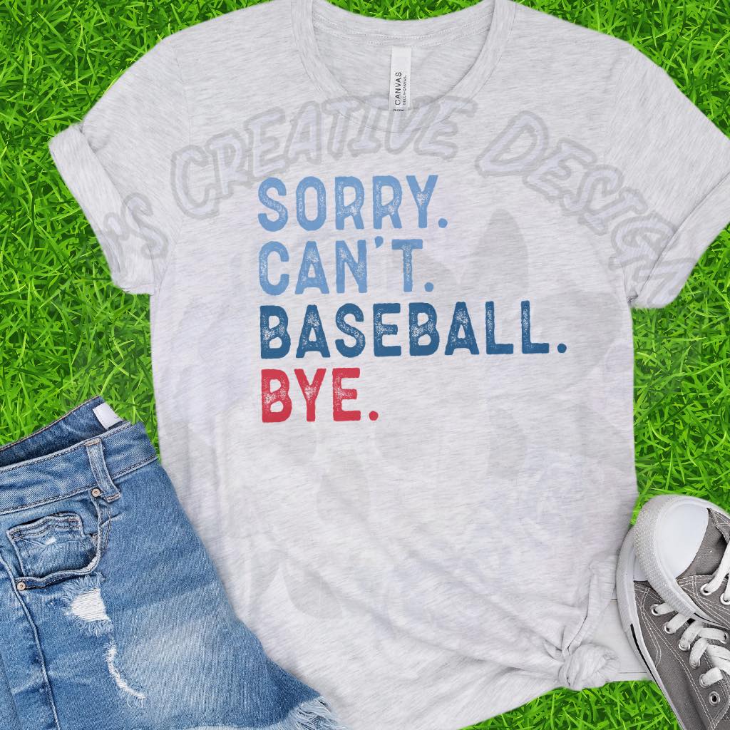 Sorry Can’t Bye DTF