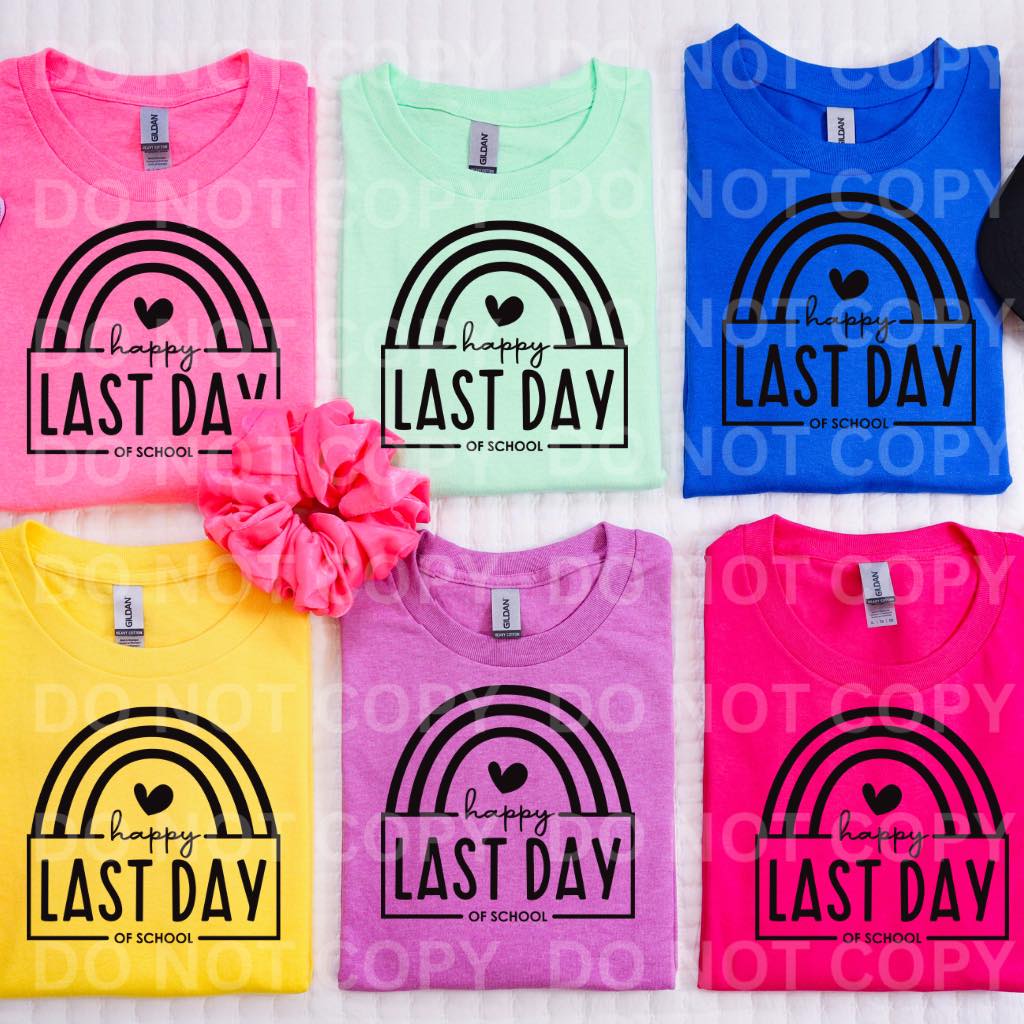 Happy Last Day of School DTF