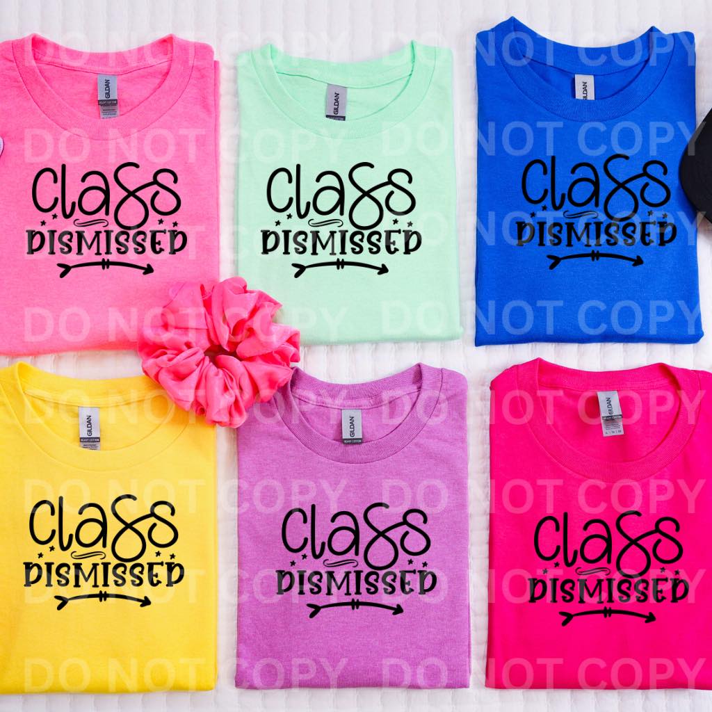 Class Dismissed DTF