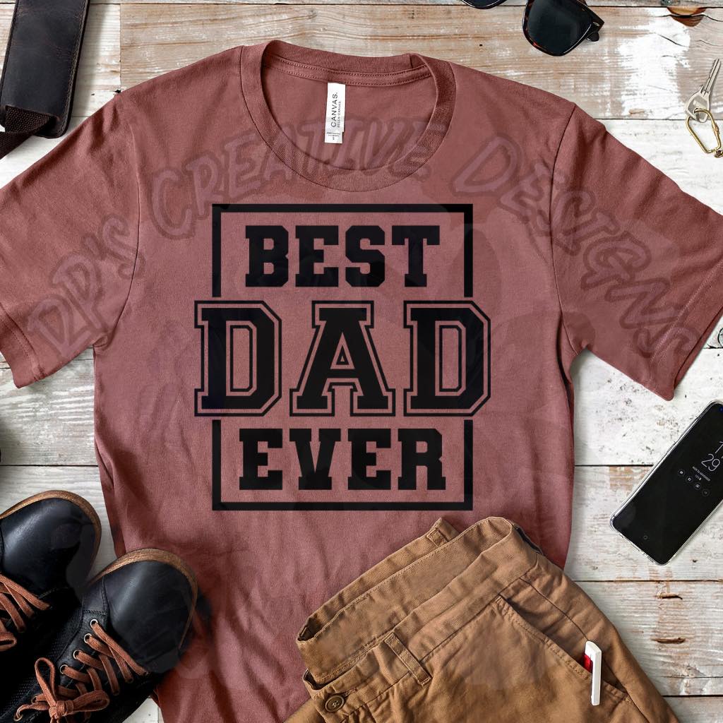Best Dad Ever DTF