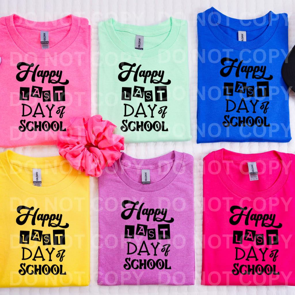 Happy Last Day of School DTF