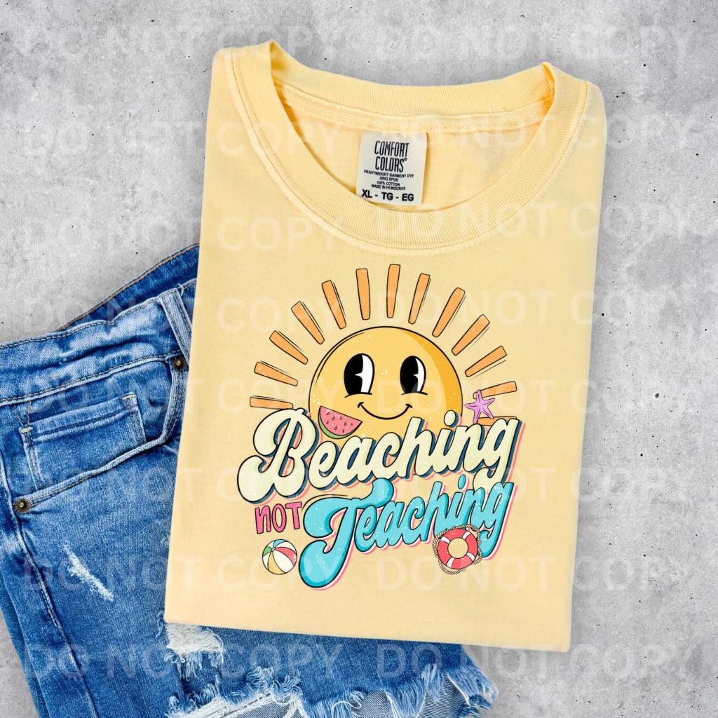 Beaching not Teaching DTF