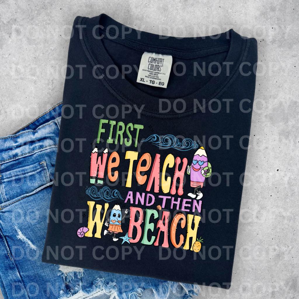 First We Teach DTF