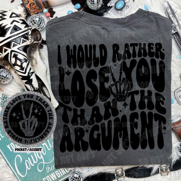 Rather Lose You DTF