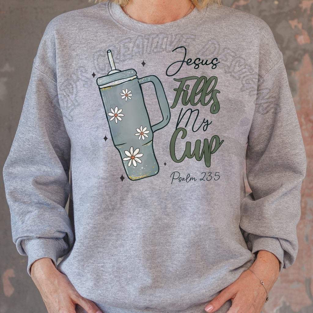 Jesus Fills My Cup DTF