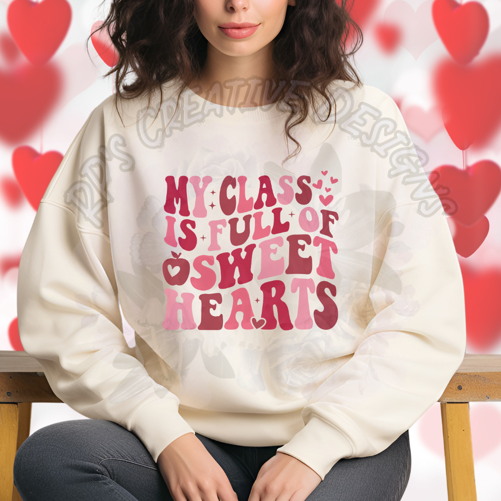 My Class Is Full Of Sweet Hearts DTF