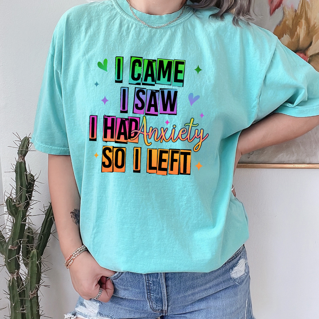 I Had Anxiety So I Left Friday DTF