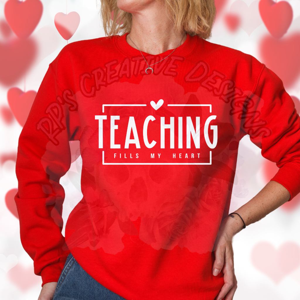 Teaching Fills My Heart White Font DTF