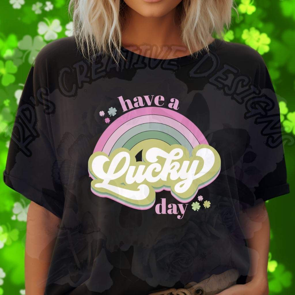 Have A Lucky Day DTF