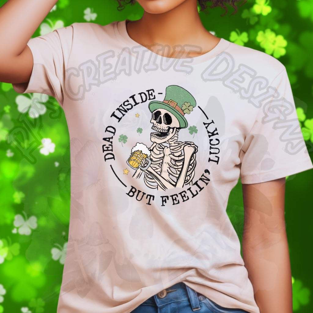 Dead Inside But Feeling Lucky DTF