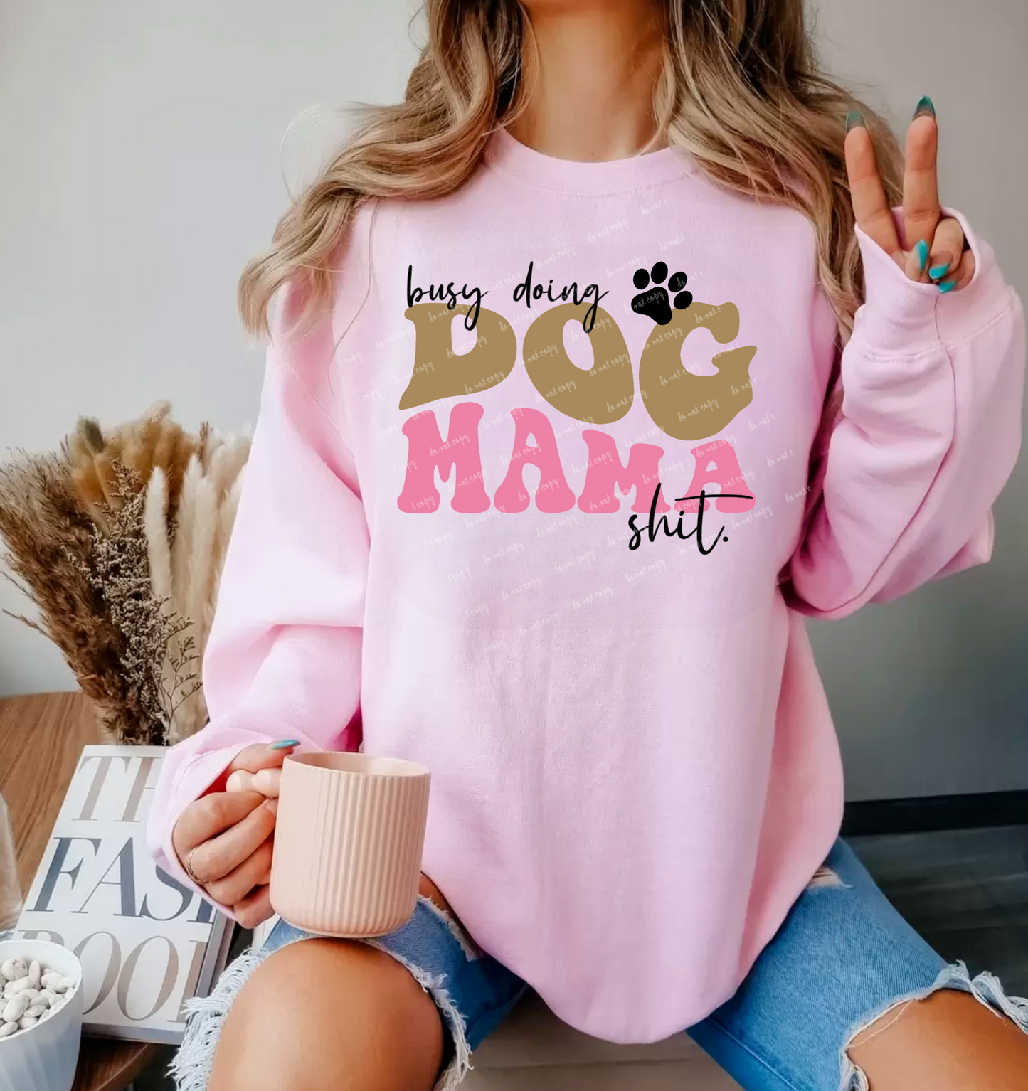 Busy Doing Dog Mama *hit Pink DTF