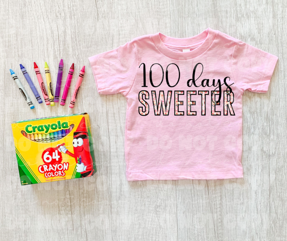 100 Days Sweeter DTF