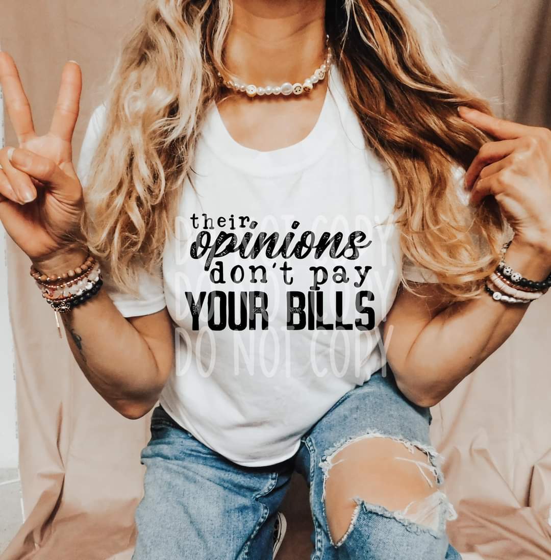Opinions Don’t Pay Bills DTF