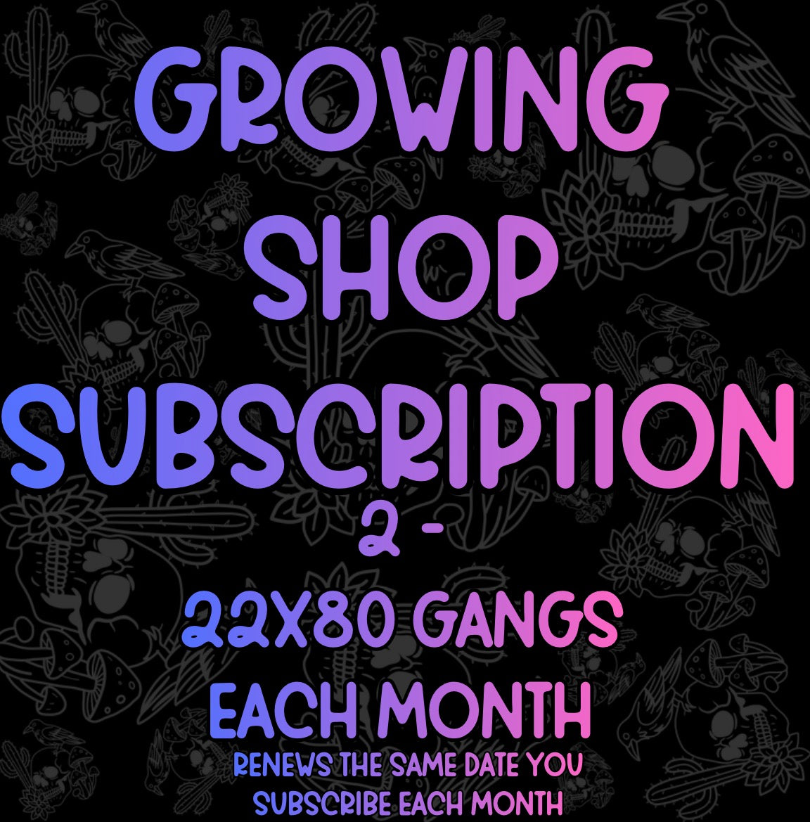 Growing Shop Subscription