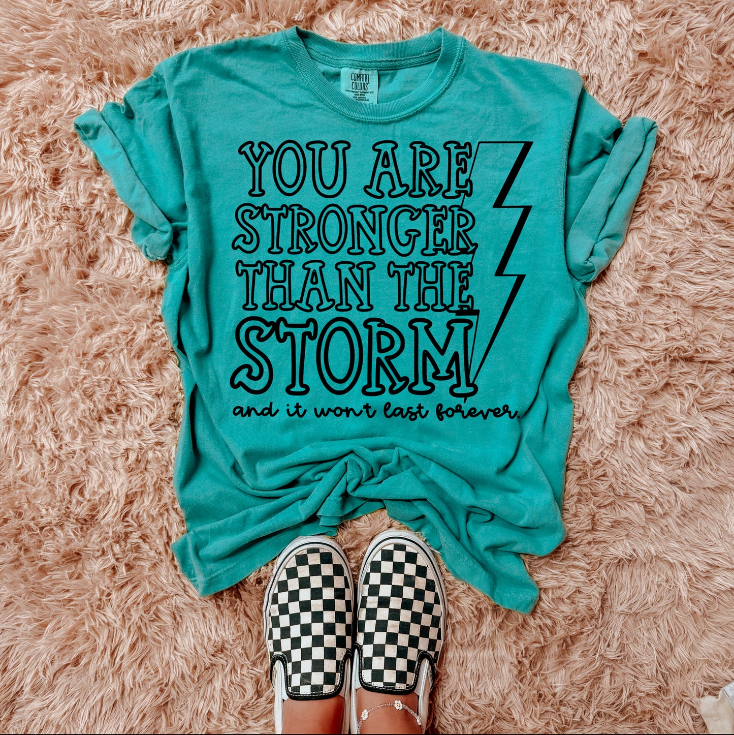 You Are Stronger Than The Storm DTF