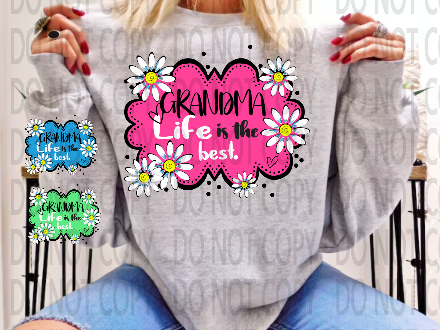 Grandma Life Is The Best Life 3 Colors to choose From DTF