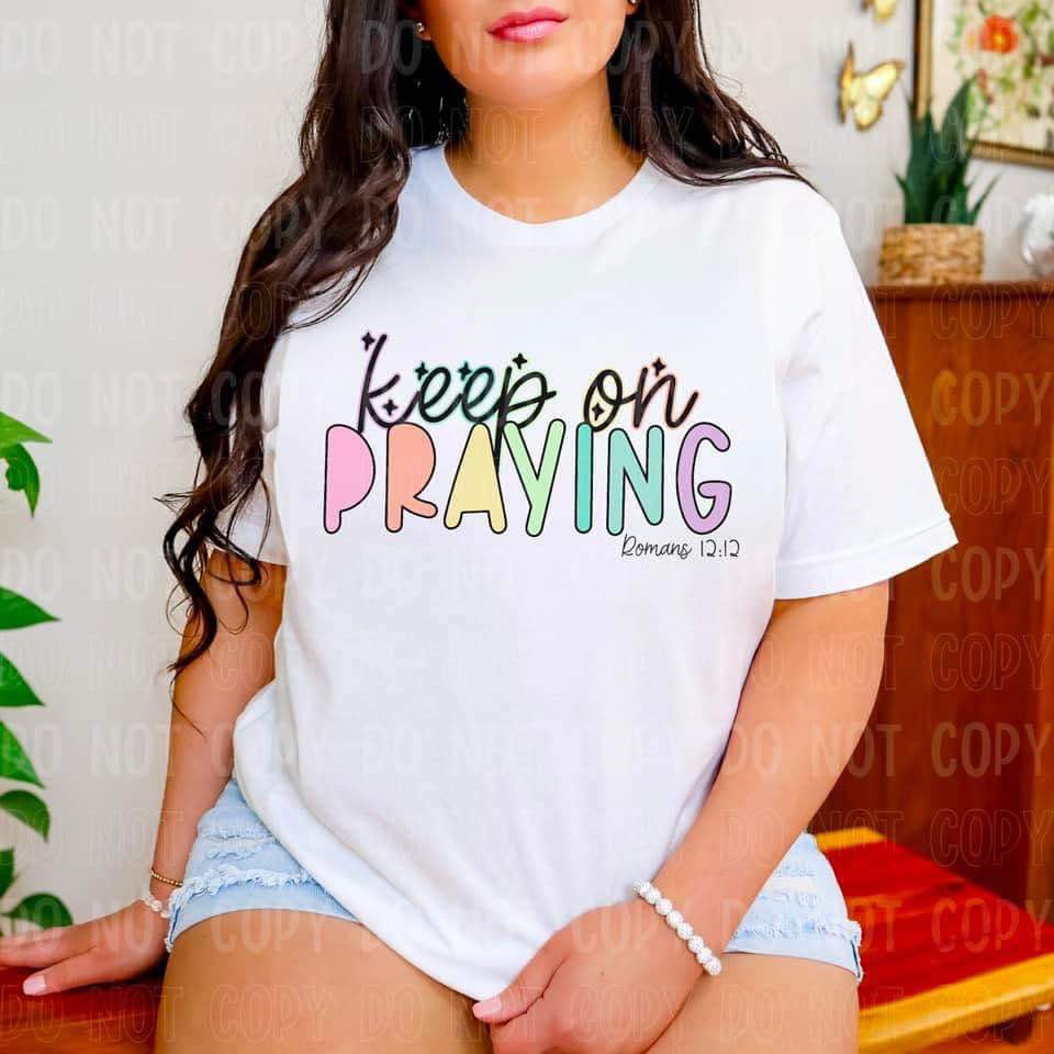 KEEP ON PRAYING DTF - TWO DOLLA PALOOZA