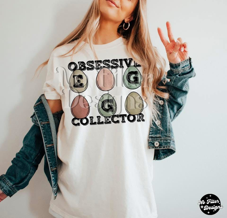 Obsessive egg collector DTF