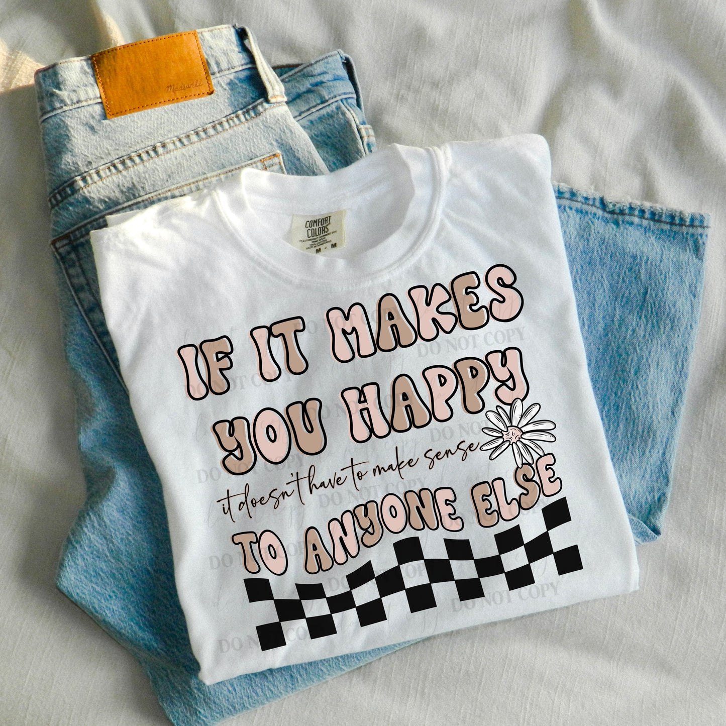 If It Makes You Happy DTF