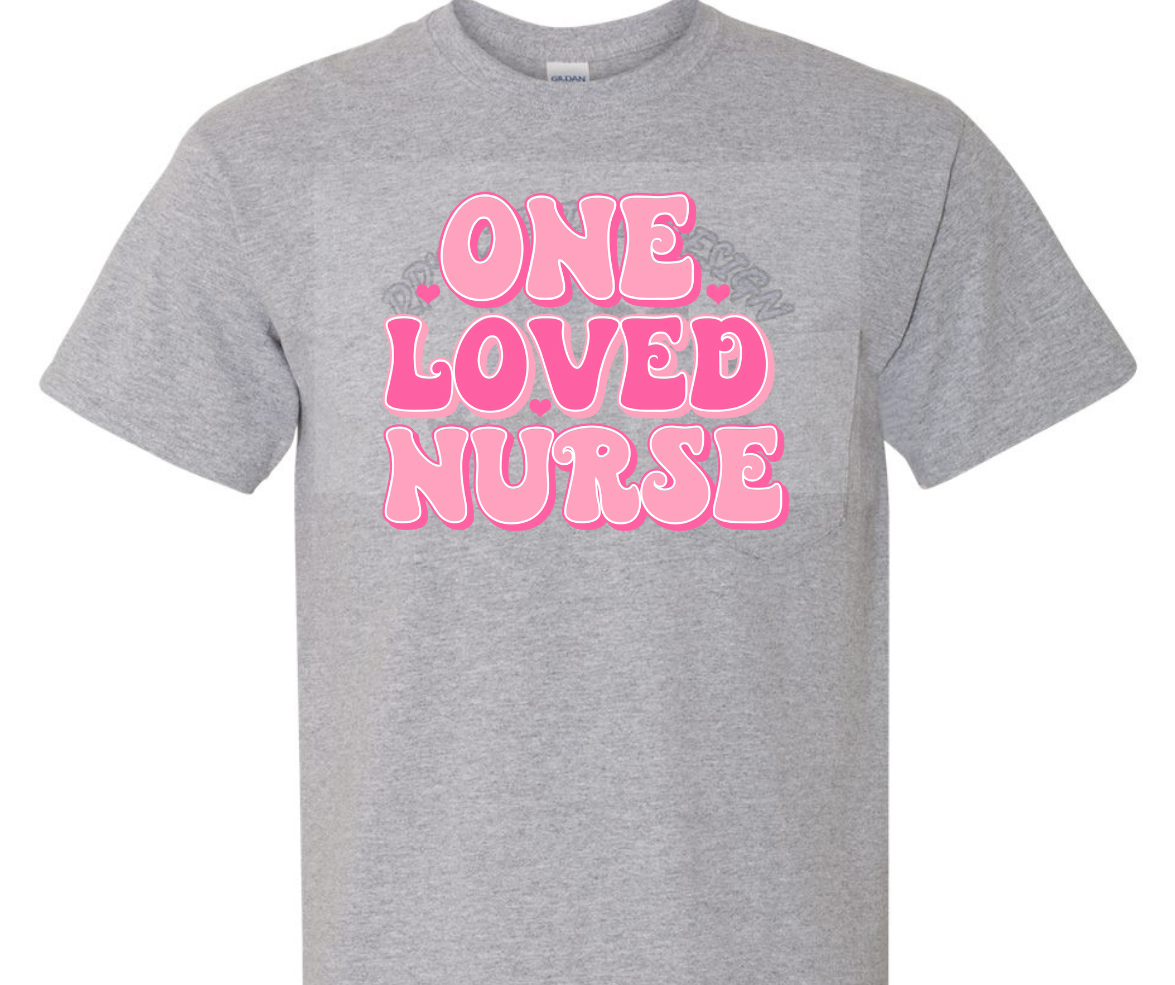 One Loved Nurse DTF