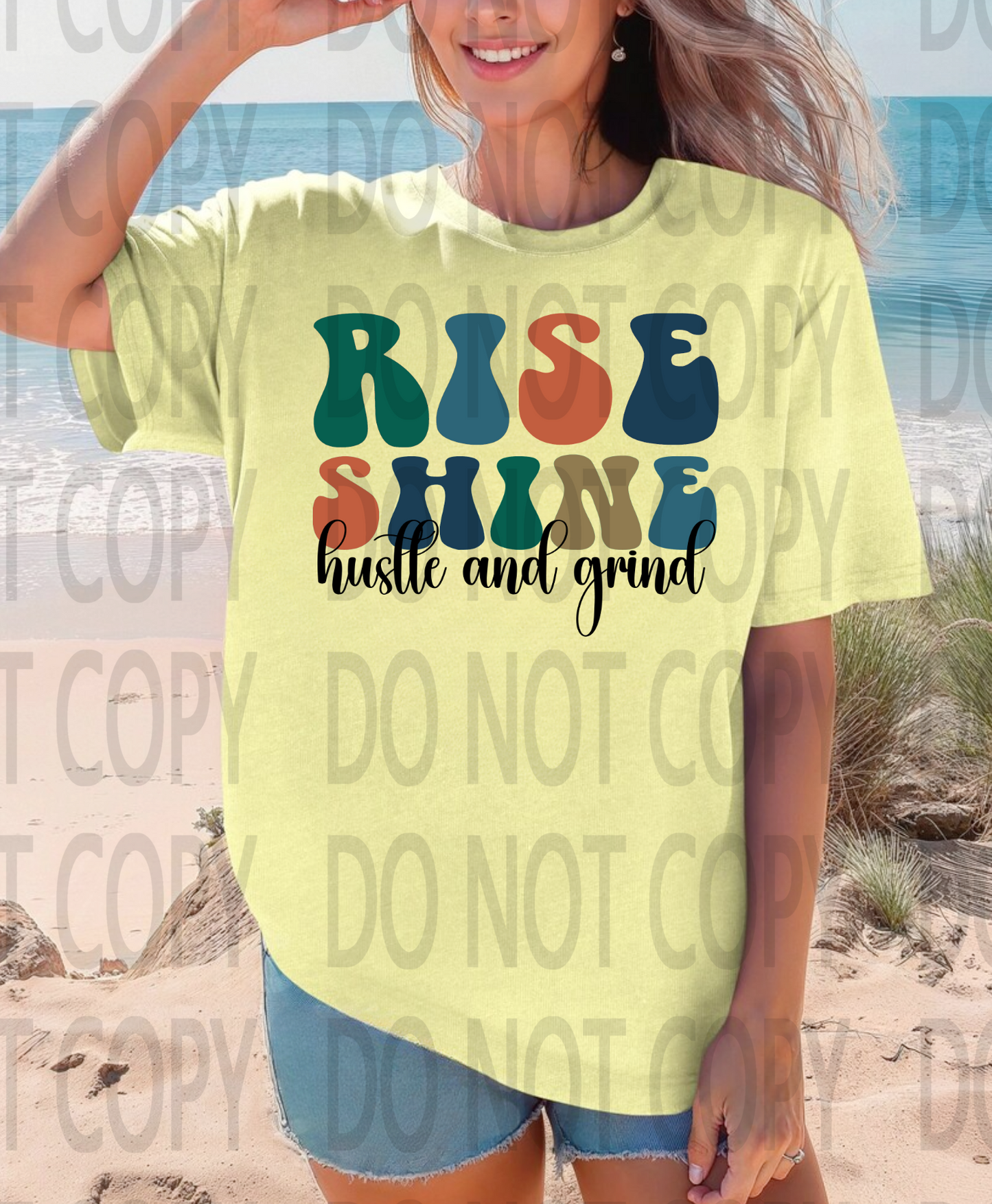 Rise Shine Hustle And Grind DTF