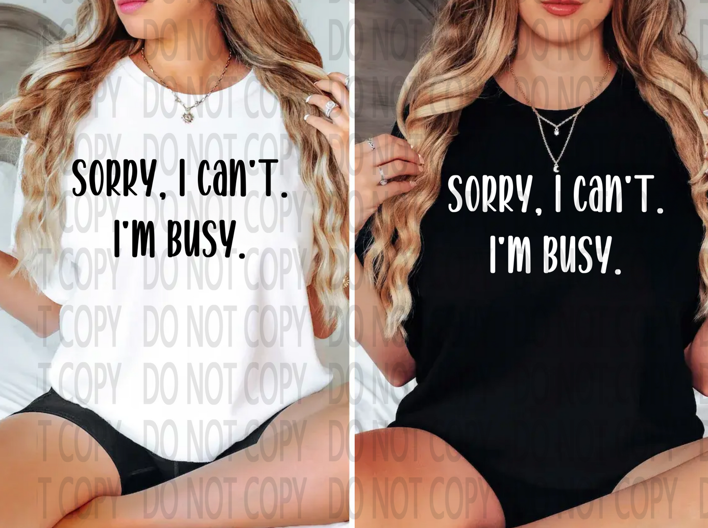 Sorry, I Can't. I'm Busy. DTF