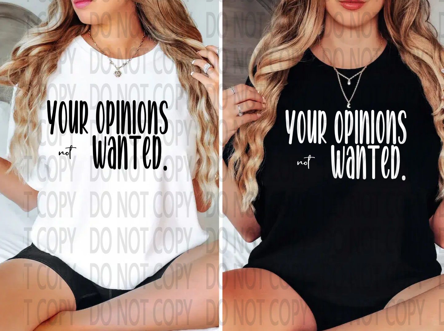 Your Opinion Not Wanted White Or Black DTF