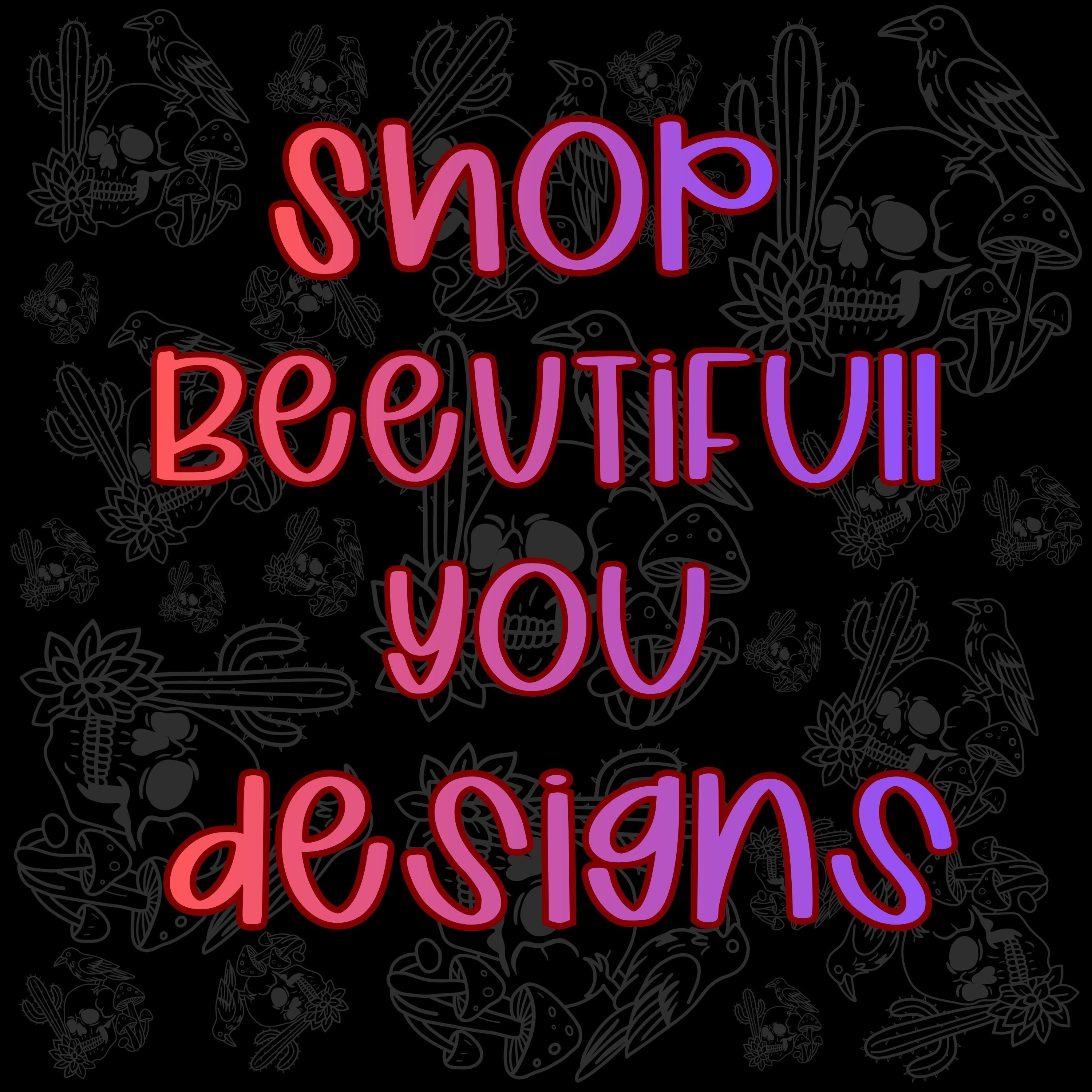 BeeUTiFull You