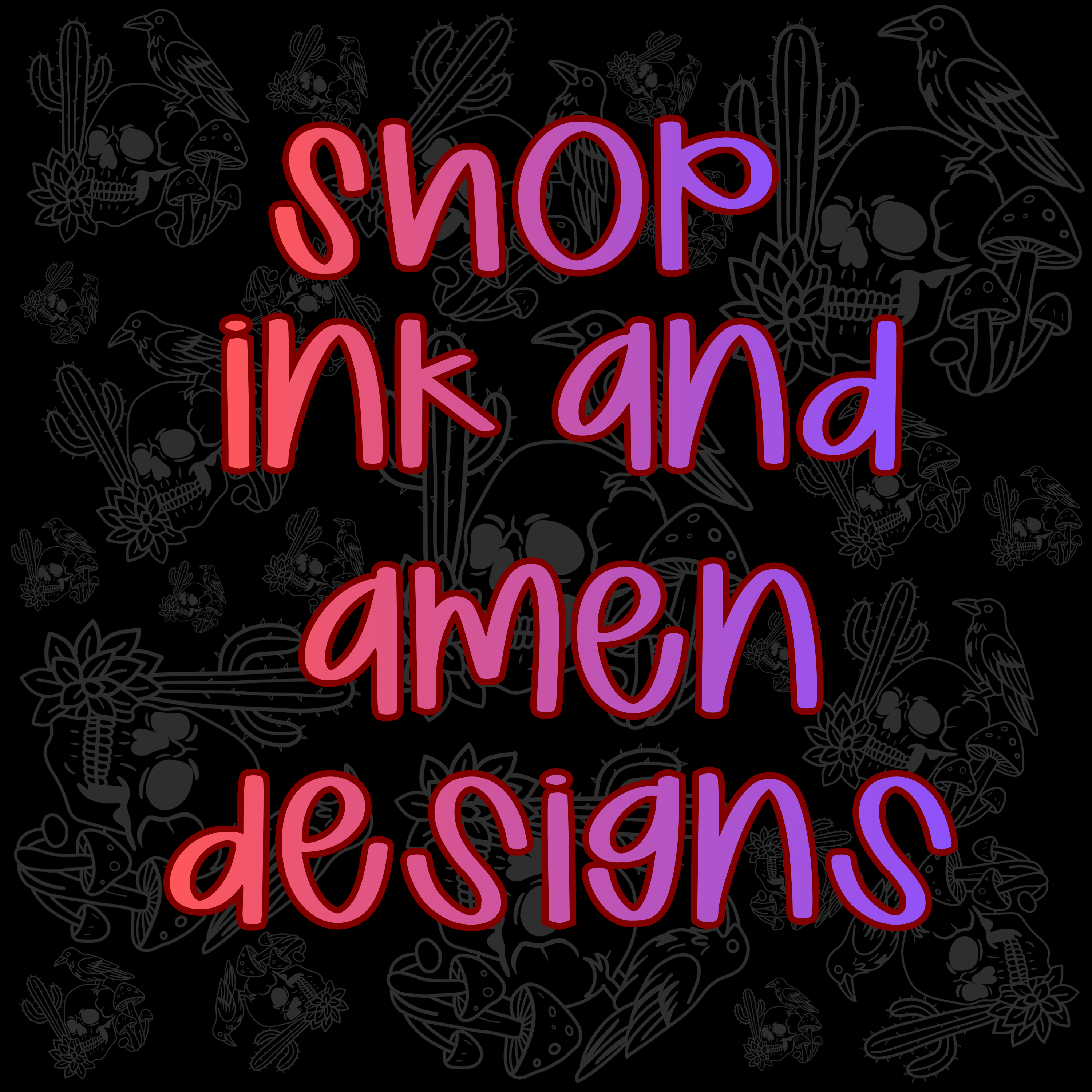 Ink and Amen