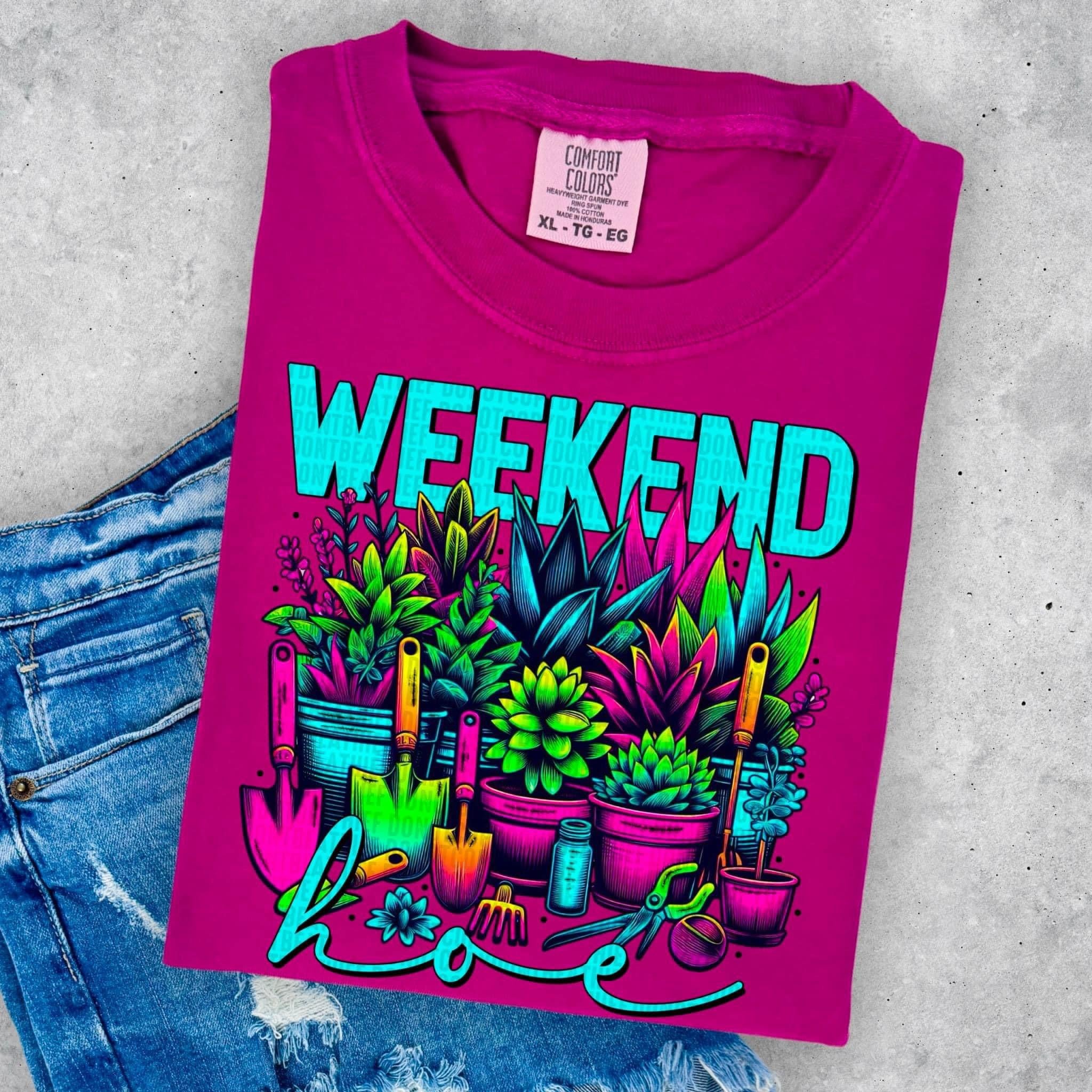 Weekend Hoe DTF