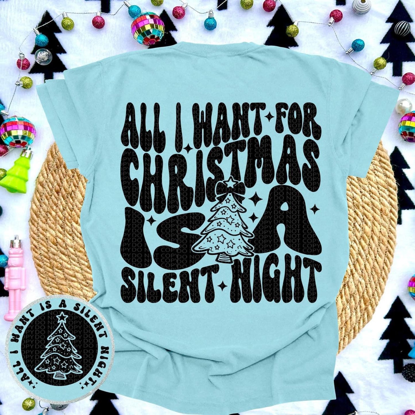 All I want for Christmas is a silent night DTF