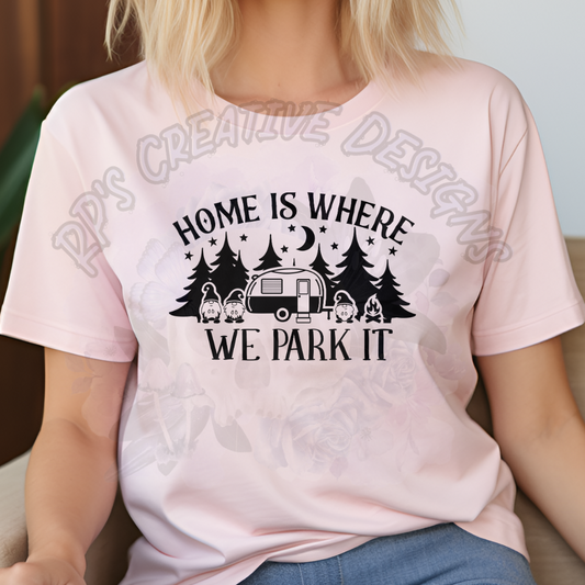 Home Is Where We Park It Gnomes DTF