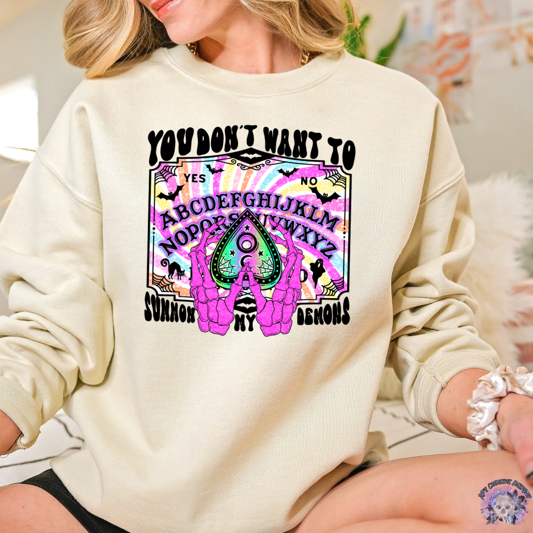You Dont Want To Summon My Demons DTF