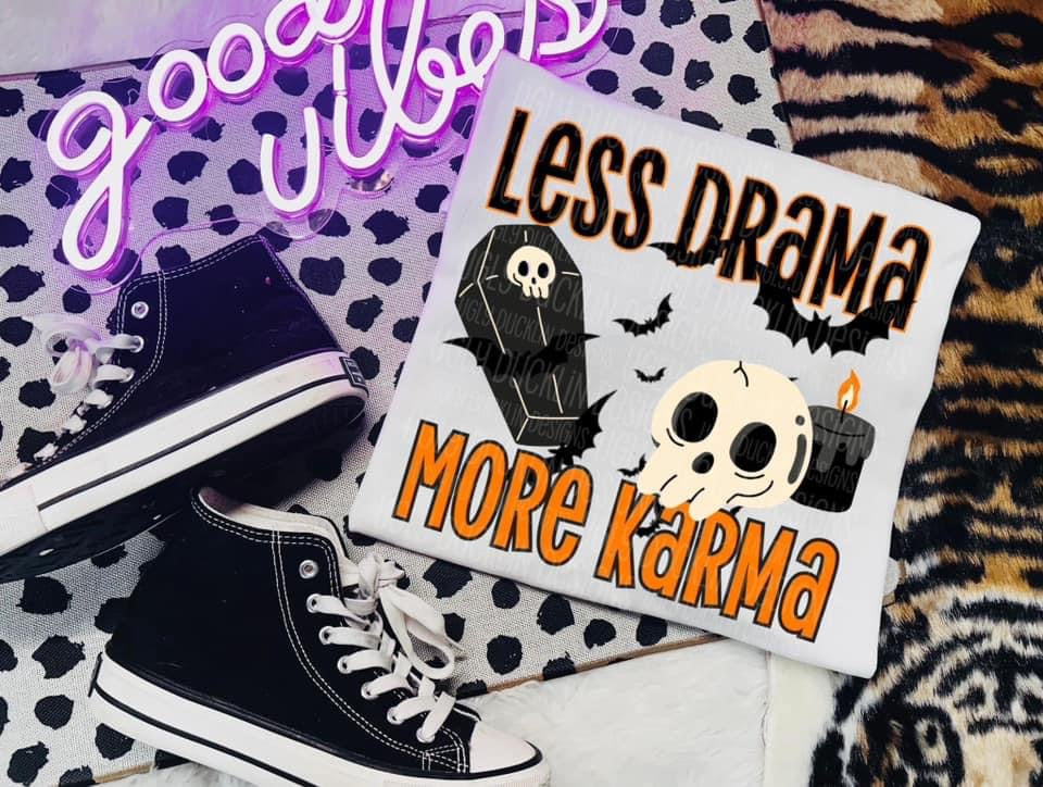 Less drama more Karma DTF