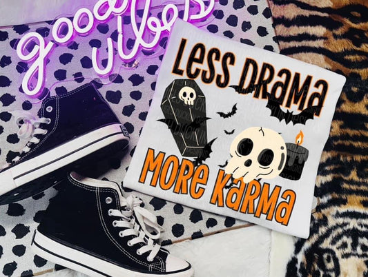 Less drama more Karma DTF