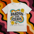 Pardon the Chaos Direct to Film Transfer