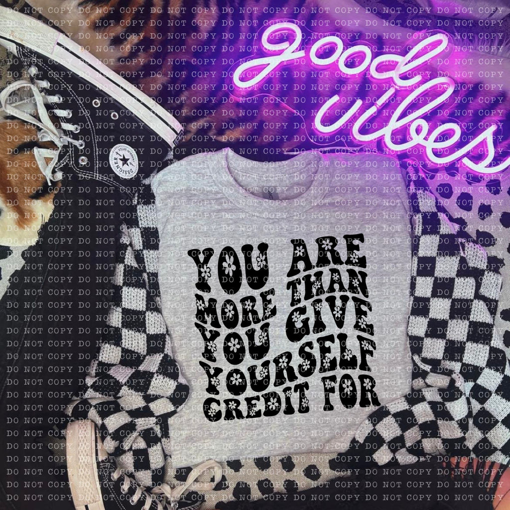 You are More than the Credit DTF